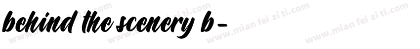 behind the scenery b字体转换